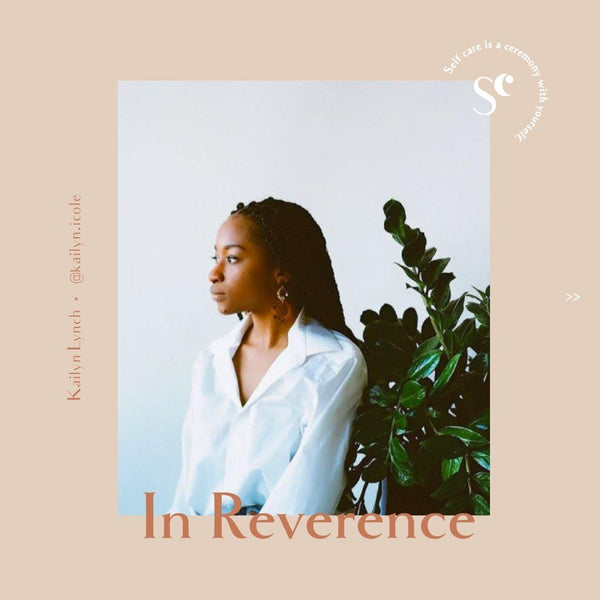 In Reverence / Kailyn Lynch - Self Ceremony self care products, self care rituals, self care gifts, natural skincare, altar tools, self care and wellness, self care ideas 